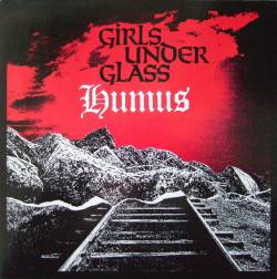 Girls Under Glass : Humus